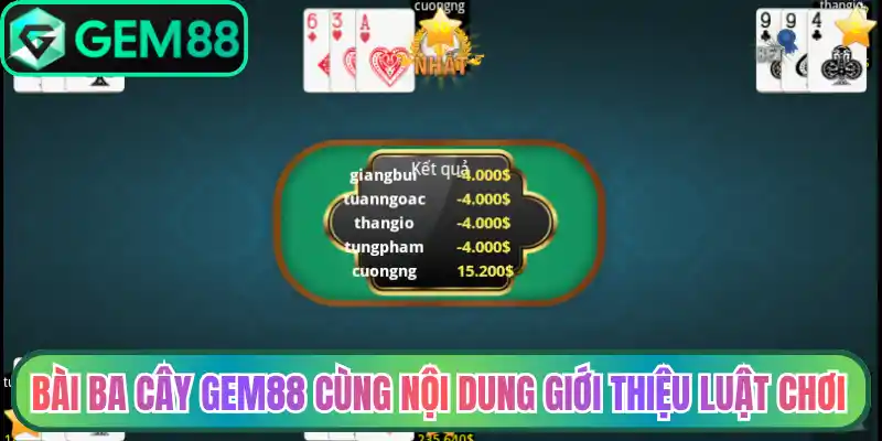 Bài ba cây gem88 cùng nội dung giới thiệu luật chơi