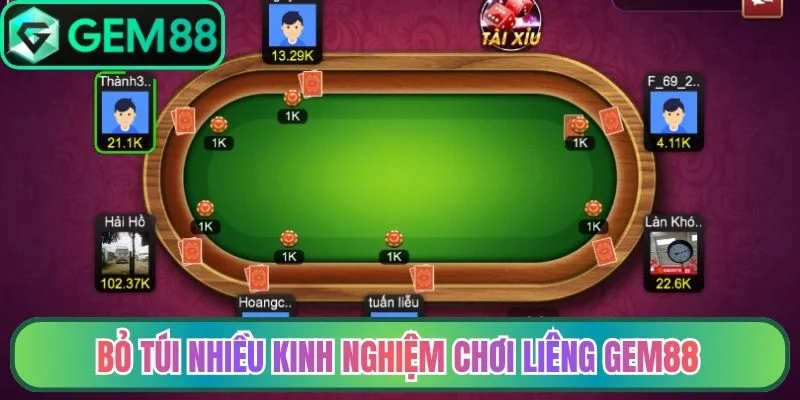 Bỏ túi nhiều kinh nghiệm chơi liêng Gem88