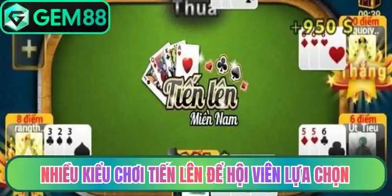 Nhiều kiểu chơi tiến lên để hội viên lựa chọn