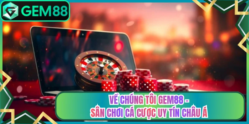 San choi ca cuoc uy tin chau a