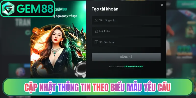 Cập nhật thông tin theo biểu mẫu yêu cầu