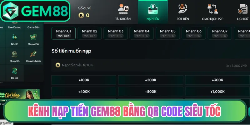 Thông tin kênh nạp tiền Gem88 bằng QR code siêu tốc