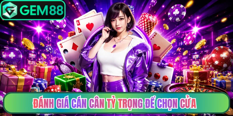 Đánh giá cán cân tỷ trọng để chọn cửa