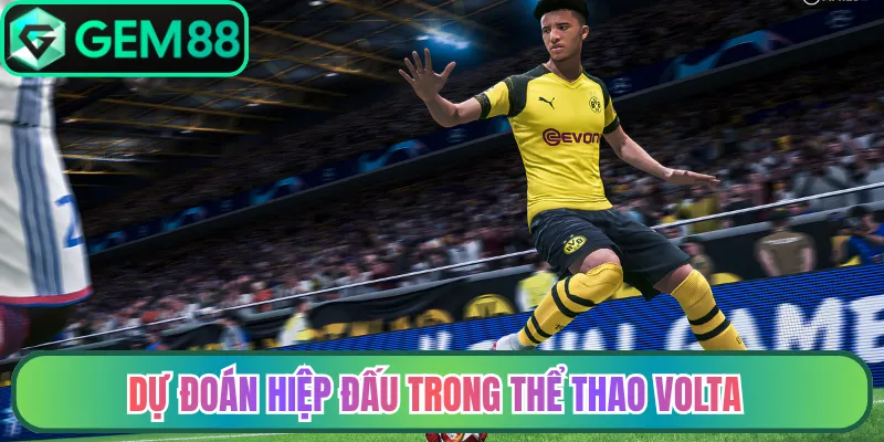 Dự đoán hiệp đấu trong thể thao Volta